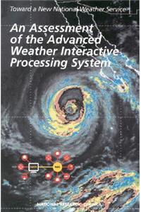 An Assessment of the Advanced Weather Interactive Processing System