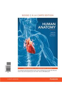 Human Anatomy, Books a la Carte Plus Masteringa&p with Etext -- Access Card Package
