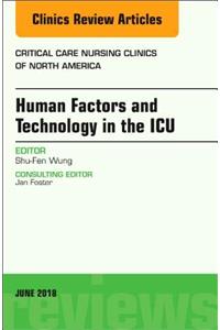 Technology in the Icu, an Issue of Critical Care Nursing Clinics of North America
