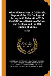 Mineral Resources of California. [report of the U.S. Geological Survey in Collaboration with the California Division of Mines and Geology and the U.S. Bureau of Mines