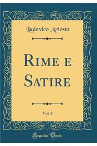 Rime e Satire, Vol. 8 (Classic Reprint)