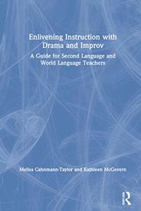 Enlivening Instruction with Drama and Improv