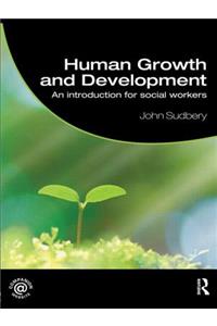 Human Growth and Development: An Introduction for Social Workers