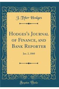 Hodges's Journal of Finance, and Bank Reporter: Jan. 2, 1860 (Classic Reprint)