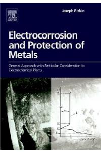 Electrocorrosion and Protection of Metals