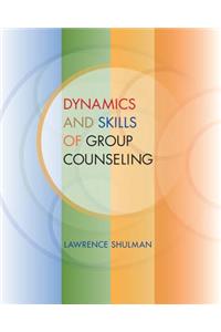 Dynamics and Skills of Group Counseling