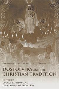 Dostoevsky and the Christian Tradition