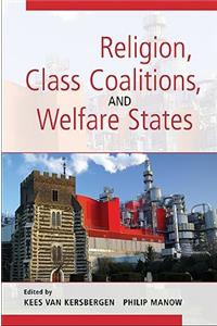 Religion, Class Coalitions, and Welfare States