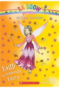 Faith the Cinderella Fairy (the Fairy Tale Fairies #3), Volume 3