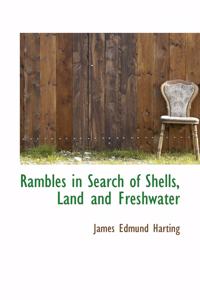 Rambles in Search of Shells, Land and Freshwater