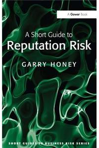 A Short Guide to Reputation Risk