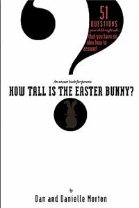 How Tall is the Easter Bunny?