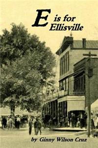 E is for Ellisville