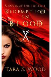 Redemption in Blood: A Novel of The Penitent