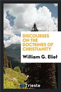 DISCOURSES ON THE DOCTRINES OF CHRISTIAN