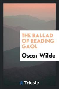 The Ballad of Reading Gaol