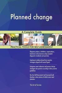 Planned change A Complete Guide