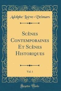 ScÃ¨nes Contemporaines Et ScÃ¨nes Historiques, Vol. 1 (Classic Reprint)