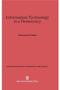 Information Technology in a Democracy