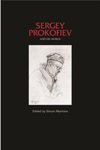 Sergey Prokofiev and His World