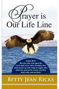 Prayer Is Our Life Line