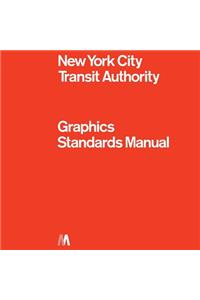 New York City Transit Authority Graphics Standards Manual