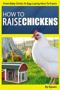 How To Raise Chickens