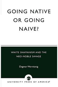 Going Native or Going Naive?