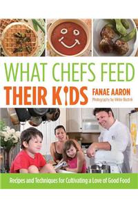 What Chefs Feed Their Kids