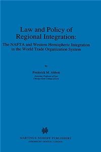 Law And Policy Of Regional Integration, The Nafta And Western Hem