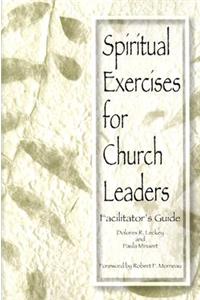 Spiritual Exercises for Church Leaders Facilitator Guide