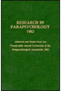 Research in Parapsychology 1983