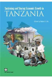 Sustaining and Sharing Economic Growth in Tanzania