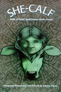 She-calf and Other Quechua Folk Tales