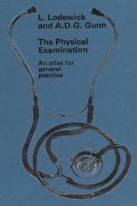 THE PHYSICAL EXAMINATION