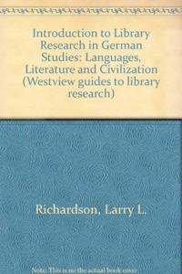 Introduction to Library Research in German Studies: Language, Literature, and Civilization
