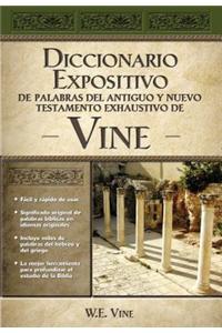 Diccionario expositivo de palabras del Antiguo y Nuevo Testamento exhaustivo de Vine