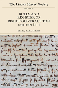 The Rolls and Register of Bishop Oliver Sutton, 1280-1299