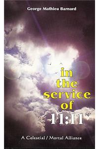 In the Service of 11:11: A Celestial/Mortal Alliance