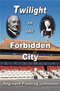 Twilight in the Forbidden City (Illustrated and Revised 4th Edition)