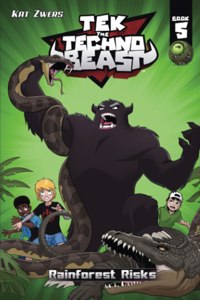 Tek, the Techno Beast, Book 5, Rainforest Risks