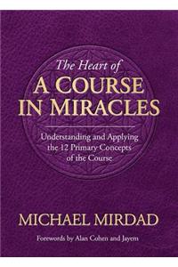The Heart of a Course in Miracles