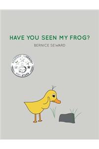 Have You Seen My Frog?