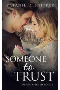 Someone to Trust
