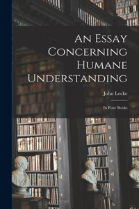 Essay Concerning Humane Understanding