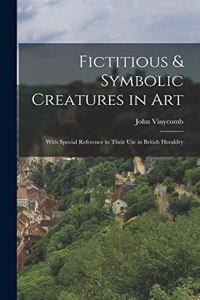 Fictitious & Symbolic Creatures in Art