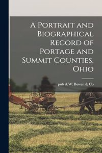 Portrait and Biographical Record of Portage and Summit Counties, Ohio