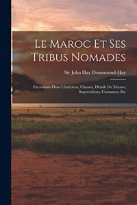 Maroc Et Ses Tribus Nomades