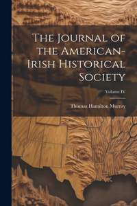 Journal of the American-Irish Historical Society; Volume IV