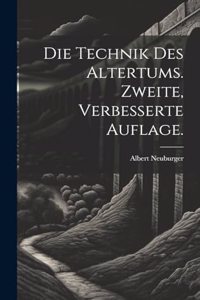 Die Technik des Altertums. Zweite, verbesserte Auflage.